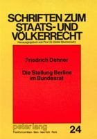 Die Stellung Berlins Im Bundesrat 382041200X Book Cover