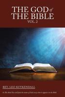 The God of the Bible Vol. 2: In This Book You Will Find the Name of God Every Time It Appears in the Bible 1973613840 Book Cover