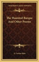 The Haunted Barque and Other Poems 0548456747 Book Cover