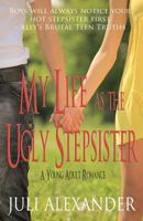 My Life as the Ugly Stepsister (A Young Adult Romance) 1475280513 Book Cover