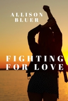 Fighting For Love 1716017114 Book Cover