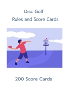 Disc Golf Rules and Scorecards 200 Scorecards 1716044073 Book Cover