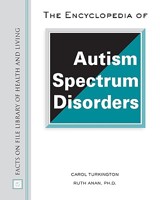 The Encyclopedia of Autism Spectrum Disorders (Facts on File Library of Health & Living) 0816060029 Book Cover