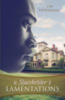 A Slaveholder's Lamentations 163268098X Book Cover