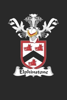 Elphinstone: Elphinstone Coat of Arms and Family Crest Notebook Journal (6 x 9 - 100 pages) 1696023793 Book Cover