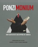 Ponzimonium: How Scam Artists are Ripping Off America: How Scam Artists are Ripping Off America 0160890799 Book Cover
