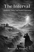 The Interval: Authority, Delay, and Sealed Expectation B0GKQY5VQC Book Cover