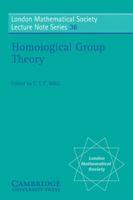Homological Group Theory (London Mathematical Society Lecture Note Series) 0521227291 Book Cover