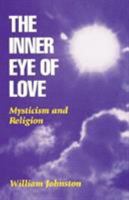 The Inner Eye of Love: Mysticism and Religion 0060641959 Book Cover