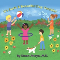 It's Such A Beautiful Day Outside! B08FRX1J5H Book Cover