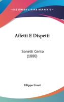 Affetti E Dispetti: Sonetti Cento 1148779876 Book Cover