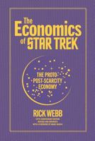 The Economics of Star Trek: The Proto-Post-Scarcity Economy 1796668877 Book Cover