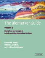 The Biomarker Guide: Volume 2, Biomarkers and Isotopes in Petroleum Systems and Earth History 1107326044 Book Cover