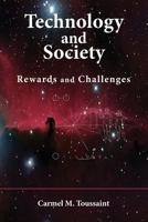 Technology and Society: Rewards and Challenges 0995909806 Book Cover