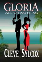 Gloria: All or Nothing 1537654160 Book Cover