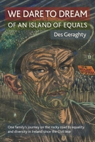 We Dare to Dream: Of an Island of Equals 1786051443 Book Cover
