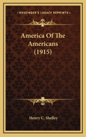 America of the Americans 0548660611 Book Cover