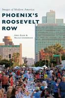 Phoenix's Roosevelt Row 153169747X Book Cover