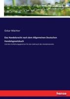 Das Handelsrecht nach dem Allgemeinen Deutschen Handelsgesetzbuch (German Edition) 3743398834 Book Cover