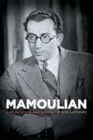 Mamoulian: Life on Stage and Screen 0813136768 Book Cover