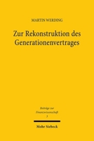 Zur Rekonstruktion Des Generationenvertrages: Okonomische Zusammenhange Zwischen Kindererziehung, Sozialer Alterssicherung Und Familienleistungsausgle 3161468899 Book Cover