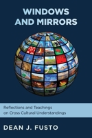 Windows and Mirrors: Reflections and Teachings on Cross-Cultural Understanding 1733303669 Book Cover