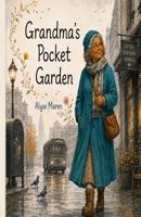 Grandma's Pocket Garden B0H71W59VB Book Cover