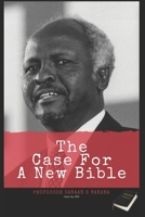 A Case For A New Bible 1079252223 Book Cover