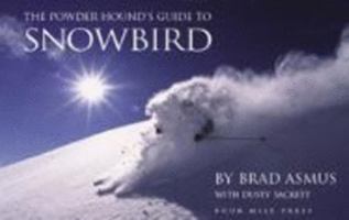 The Powder Hound's Guide to Snowbird 0980131812 Book Cover