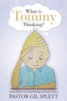 What Is Tommy Thinking? : Stories Based on the Gospel Readings for Sunday, Cycle A 1512765244 Book Cover