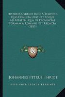 Historia Cyrenes Inde A Tempore, Quo Condita Urbs Est, Usque Ad Aetatem, Qua In Provinciae Formam A Romanis Est Redacta (1819) 1289580596 Book Cover