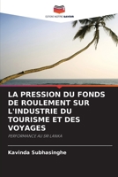 La Pression Du Fonds de Roulement Sur l'Industrie Du Tourisme Et Des Voyages 6205244950 Book Cover