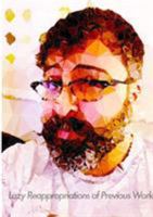 Lazy Reappropriations of Previous Work 1326288784 Book Cover