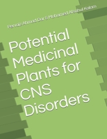Potential Medicinal Plants for CNS Disorders 819378104X Book Cover