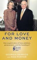 For Love and Money: One couple’s story of love, ambition, perseverance, and the founding of Southern Financial Bank B0FR2C4QX9 Book Cover