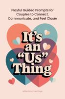 It's an "Us" Thing: Playful Guided Prompts for Couples to Connect, Communicate, and Feel Closer 1966552416 Book Cover