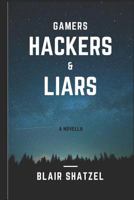 Gamers, Hackers, and Liars 179309554X Book Cover