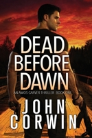Dead Before Dawn: A Thriller B0C2S1VQ77 Book Cover
