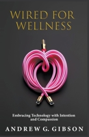 Wired For Wellness B0C299WB2G Book Cover