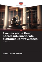 Examen par la Cour pénale internationale d'affaires controversées (French Edition) 6209548989 Book Cover