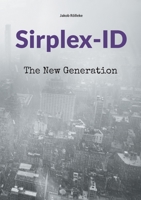 Sirplex-ID: The New Generation 3754398121 Book Cover