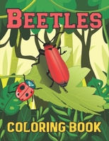 Beetles Coloring Book: A Beautiful Beetles coloring books Designs to Color for Beetles Lover null Book Cover