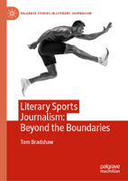 Literary Sports Journalism: Beyond the Boundaries 3031767535 Book Cover