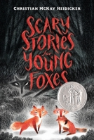 Scary Stories for Young Foxes 1250250447 Book Cover