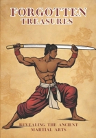 Forgotten Treasures: Revealing the Ancient Martial Arts B0CN14DWCV Book Cover