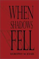 When Shadows Fell 1591294428 Book Cover