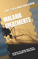 MALARIA TREATMENTS: STEPS TO DEALING WITH THE CAUSES OF MALARIA B0C6VYR9J7 Book Cover