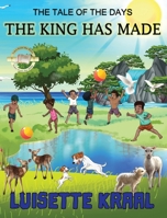 The Tale of the Days the King Has Made 1737964724 Book Cover