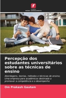 Percepção dos estudantes universitários sobre as técnicas de ensino (Portuguese Edition) 6209823092 Book Cover