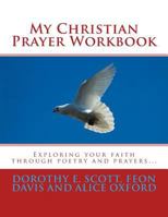 My Christian Prayer Workbook 1530684943 Book Cover